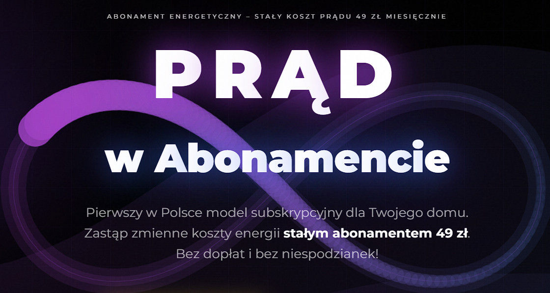 Prąd w abonamencie 2026 — 49 zł miesięcznie zamiast rachunków za energię